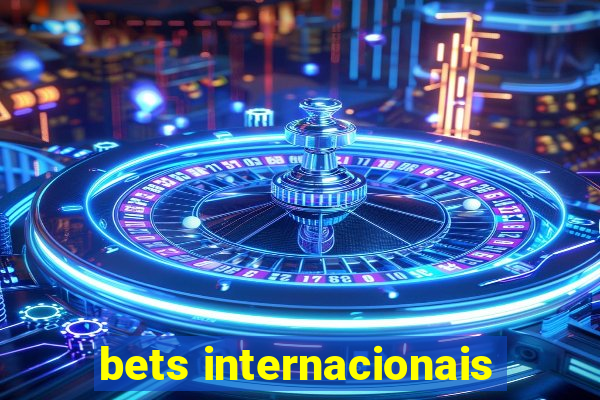 bets internacionais